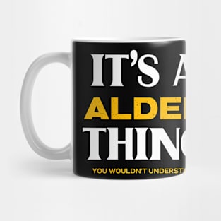 It's a Alden Thing You Wouldn't Understand Mug